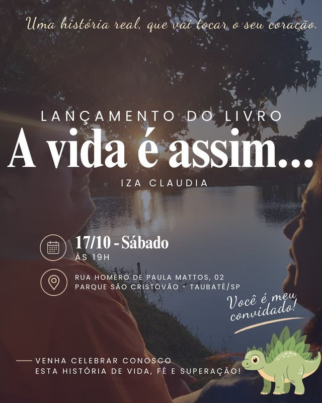 Convite do lançamento do livro A vida é assim, de Iza Claudia: sábado, 17 de outubro de 2026, às 19h, na Rua Homero de Paula Mattos, 02, Parque São Cristóvão, Taubaté, SP. Foto de Iza Claudia e Esthevão à beira de um lago, ao entardecer.